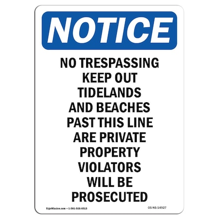 Signmission OSHA Notice Sign, 24" H, 18" W, Rigid Plastic, No Trespassing Keep Out Tidelands Sign, Portrait OS-NS-P-1824-V-14927